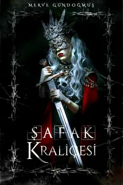 Merve Gündoğmuş / Şafak Kraliçesi (Gecenin Varisi Serisi #2) / BUZ VE ATEŞİN ŞARKISI (+18) (Kısım I)