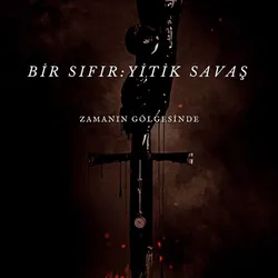 Merve Yılmaz / Bir Sıfır: Zamanın Gölgesinde / 7