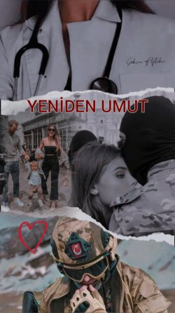 Sonsuz_yazar / Yeni̇den Umut(Asker&Doktor) / 7.Bölüm