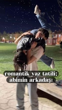 Nilüfer` / Romantik yaz tatili;abimin arkadaşı / 0.1