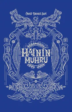 Övgü Deveci Safi / HAİNİN MÜHRÜ / Son ve Başlangıç