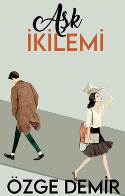 ÖZGE DEMİR / Aşk İki̇lemi̇ / 2.BÖLÜM