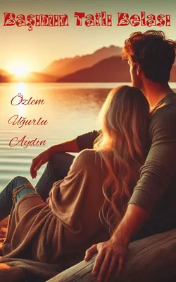 Özlem Uğurlu Aydın / BAŞIMIN TATLI BELASI-TAMAMLANDI / 8. Bölüm