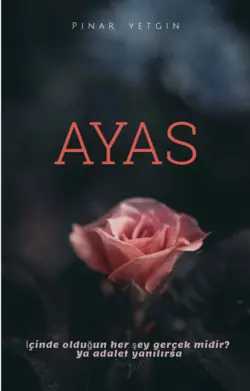 pınar yetgin / AYAS / Bölüm 1 KAHVERENGİ GÖZLER