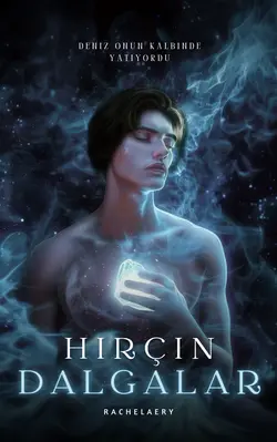 Rachel / Hırçın Dalgalar / Giriş
