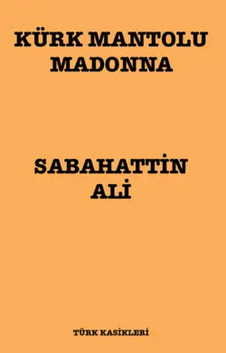 sabahattin ali / Kürk Mantolu Madonna / 8. Bölüm