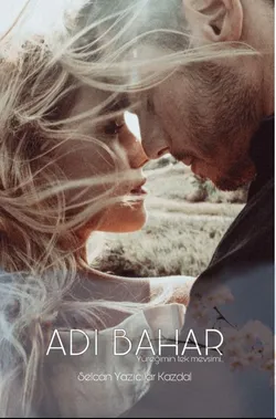 Selcan Yazıcılar Kazdal / Adı Bahar / 18.Bölüm