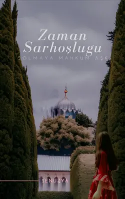 Senuzya / Zaman Sarhoşluğu / 6. Bölüm