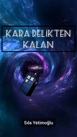 Sıla Yetimoğlu / Kara Delikten Kalan / ⌛Kara Delik Ile Bitti⌛