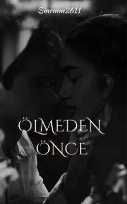 Sinemm / ÖLMEDEN ÖNCE / 1. ARKANA ASLA BAKMA