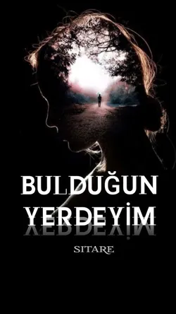 Sitare Yazar / BULDUĞUN YERDEYİM / BÖLÜM 10
İKİMİZ BİRİZ