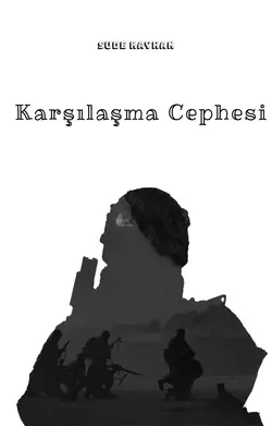 Sude Kayhan / Karşılaşma Cephesi / 11- Bugün Ben Bir Güzel Gördüm