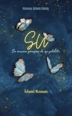 Şühedâ / Su (İslamî Roman) / 5. Bölüm