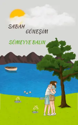 Sümeyye Balın / Sabah Güneşim / 1. Bölüm
