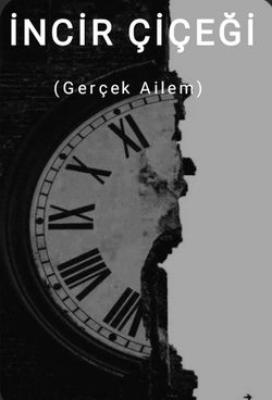 Tuana Yokuş / İncir Çiçeği(Gerçek Ailem) / Unutuldum Ama Ölmedim