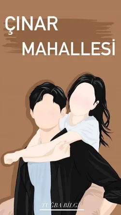 Tuğba Bilgi / ÇINAR MAHALLESİ||Yarı texting / 1. Bölüm