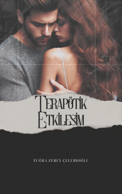 Tuğba Zerey Çelebioğlu / Terapöti̇k Etki̇leşi̇m (Basıldı) / 15. Bölüm