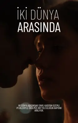 Ümmü şirin / İKİ DÜNYA ARASINDA / Bölüm 1 : Karşılaşma