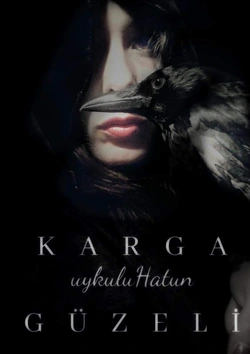 uykuluHatun / KARGA GÜZELİ / 3. Bölüm