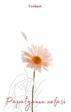 Verb Art / Papatyanın Nefesi / İlk Karşılaşma