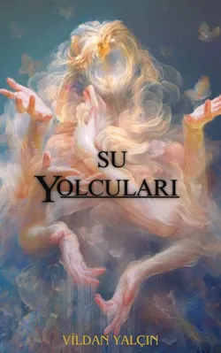 Vildan Yalçın / Su Yolcuları / 3. Bölüm: Solis'in Büyüsü