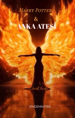Vindamiatrix black / Harry Potter ve Anka Ateşi / Draco’nun ihaneti