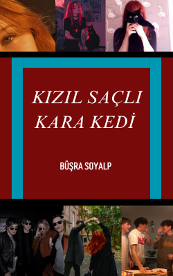 Büşra Soyalp / KIZIL SAÇLI KARA KEDİ / Bölüm 14