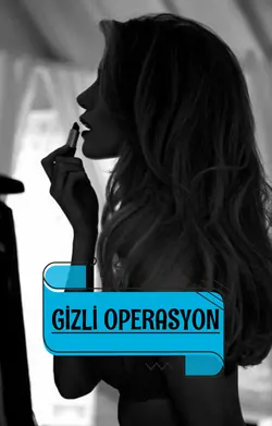 YAĞMUR ECRİN AKÖZ / Gizli Operasyon / 1. Bölüm