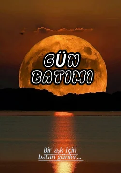 Yağmur / GÜN BATIMI / 'Sana azgınım ben.'