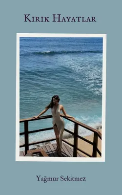 Yağmur Sekitmez / KIRIK HAYATLAR / 26.BÖLÜM-'OYUN BİTTİ'