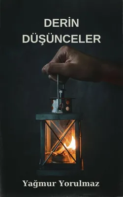 Yağmur yorulmaz / DERİN DÜŞÜNCELER / -BÖLÜM 11 GERİ DÖNÜŞ-