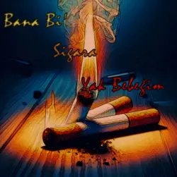 Yamur / Bana Bi' Sigara Yak Bebeğim / DİKKAT!