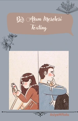 Zeynep / BİR AKIM MESELESİ/TEXTİNG(TAMAMLANDI) / 7. Bölüm