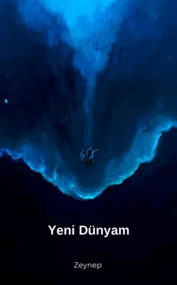 Zeynep Çiçek / Yeni Dünyam / 1. Bölüm🎀🎀🎀🎀