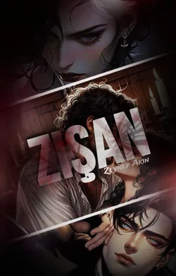 Zeynep / ZİŞAN / 1|BİR ÇIKIŞ YOLU