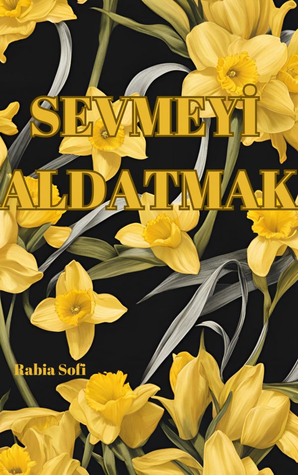 RabiaSofi / Sevmeyi Yaşamak / 11. BÖLÜM