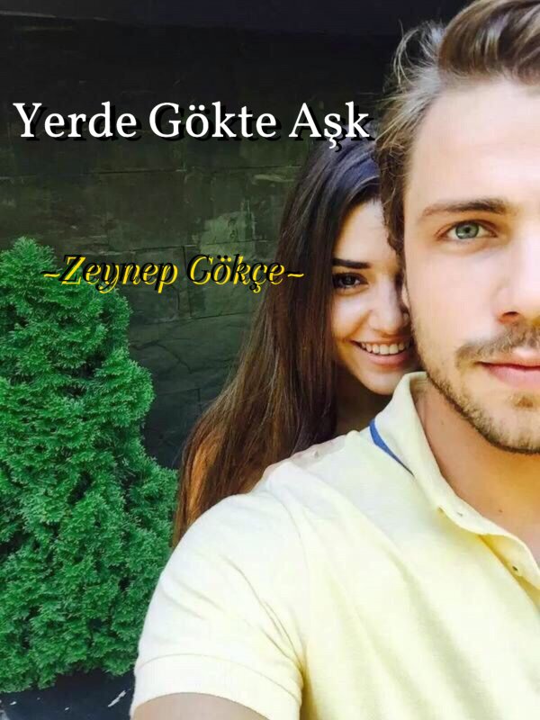 Zeynep Gökçe BULUT / Yerde Gökte Aşk / Yerde Gökte Aşk Özel Bölüm