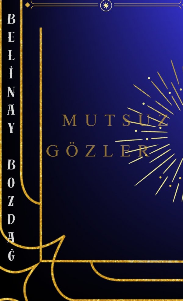 Belinay Bozdağ / MUTSUZ GÖZLER / 1. Bölüm