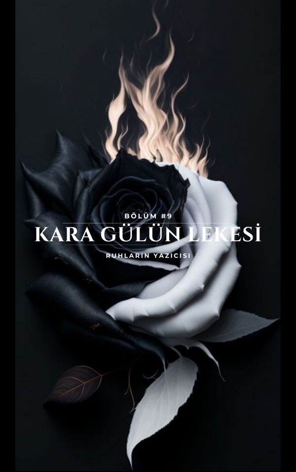 Ruhların Yazıcısı / KANLI MONTAJ:KATLİAM / Kara Gülün Lekesi