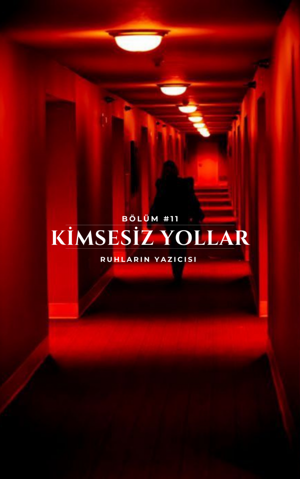 Ruhların Yazıcısı / KANLI MONTAJ:KATLİAM / Kimsesiz Yollar