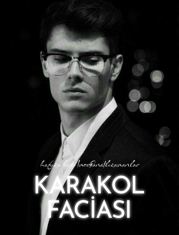 morkanatlızamanlar / Hafıza Kartı / 16. Karakol Faciası