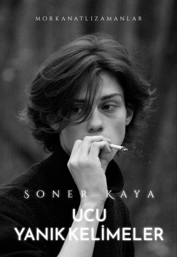 morkanatlızamanlar / Hafıza Kartı / 22. Ucu Yanık Kelimeler