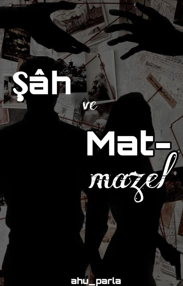 Ahu Parla / ŞAH VE MAT'MAZEL / 2. Bölüm