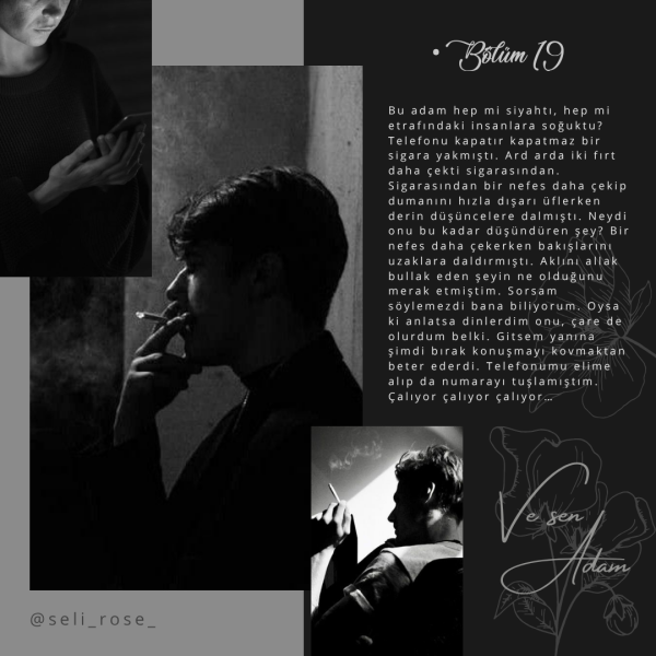 selin özgen / VE SEN ADAM 🖤🤍 / •Bölüm 19 🖤🖤