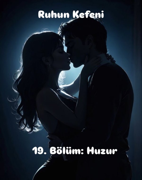 Tubanur Peker / Ruhun Kefeni (1 ve 2) / 19. Bölüm: Huzur