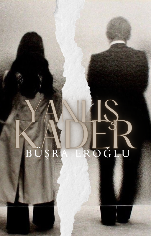 Büşra Eroğlu / YANLIŞ KADER / Ön Söz