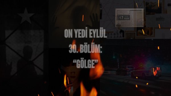 Esma Tonguc / 17 EYLÜL / 30. GÖLGE