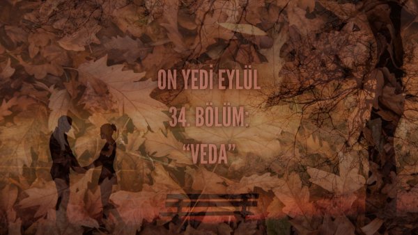 Esma Tonguc / 17 EYLÜL / 34. VEDA