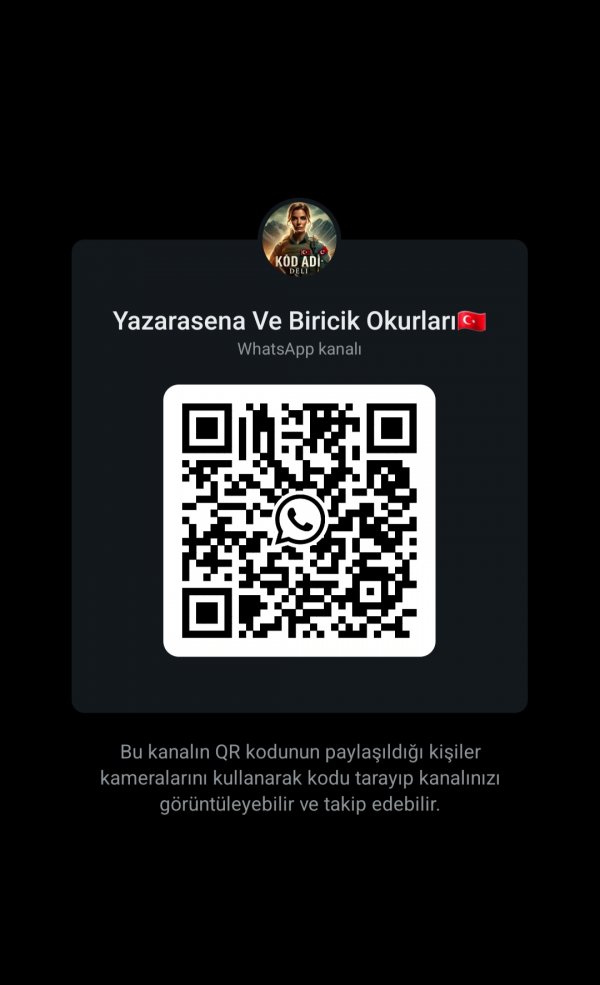 Yazarasena / Kod Adı:Deli / WhatsApp Kanal