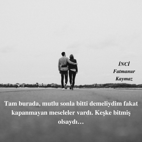 Fatmanur Kaymaz / İNCİ / BÖLÜM-15(SON)